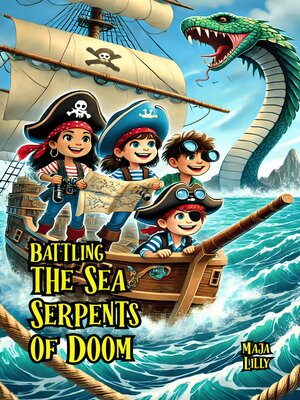 cover image of Battling the Sea Serpents of Doom